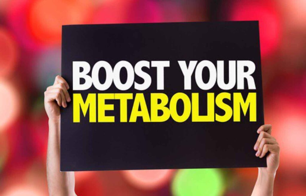 Boost your Metabolism
